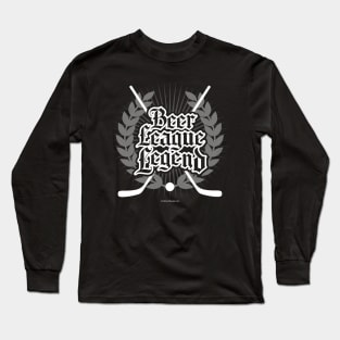 Hockey Beer League Legend Long Sleeve T-Shirt